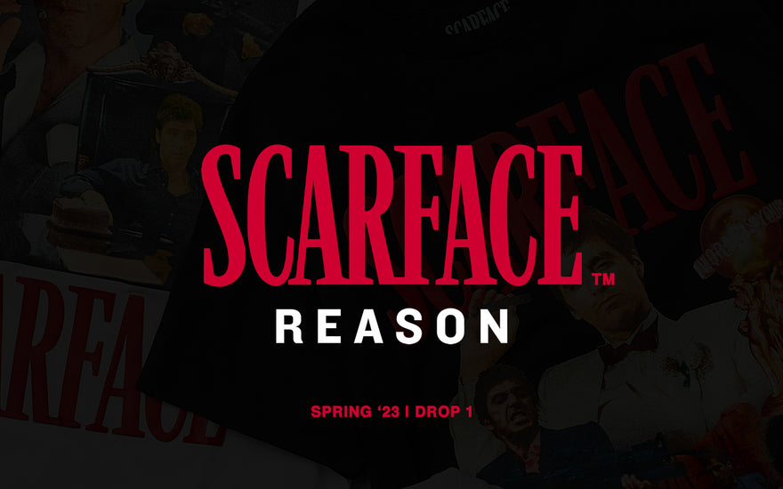 Scarface x Reason | Spring '23 Drop 1